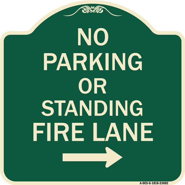 No Parking or Standing Fire Lane W/ Right Arrow Heavy-Gauge Aluminum Sign, 18" x 18", G-1818-23682